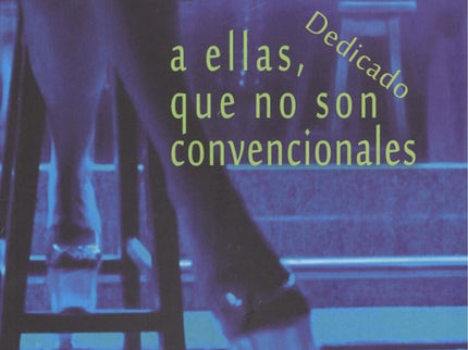 A Ellas Que No Son Convencionales