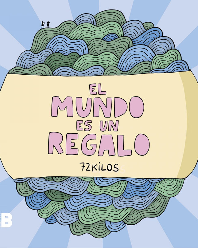 El Mundo Es Un Regalo