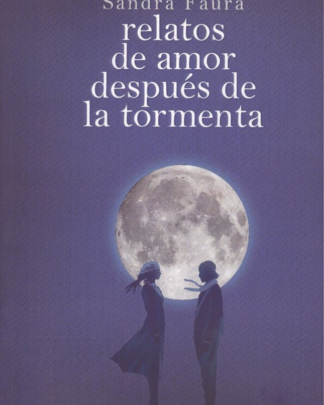 Relatos De Amor Después De La Tormenta