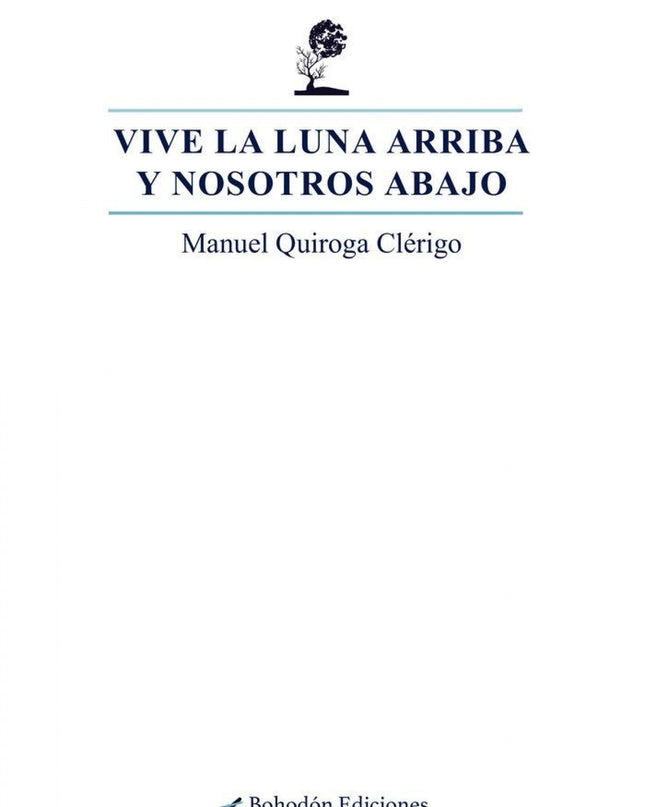 Vive La Luna Arriba Y Nosotros Abajo