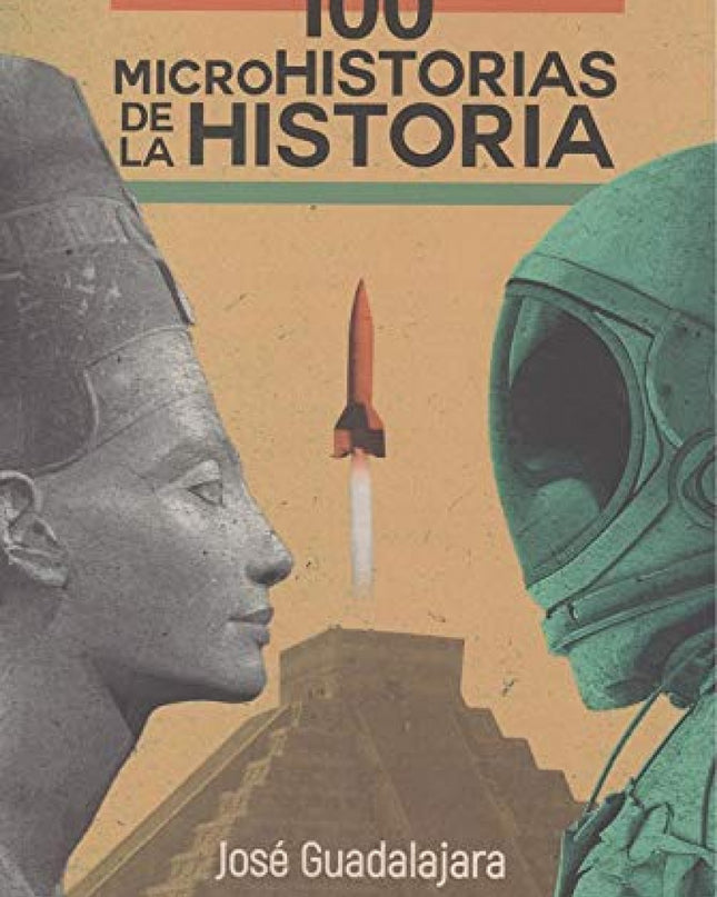 100 Microhistorias De La Historia