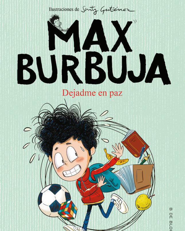 Dejadme En Paz (max Burbuja 1)