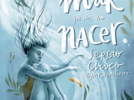 El Mar Que Nos Vio Nacer