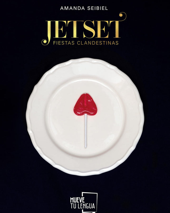 Jet Set, Fiestas Clandestinas.