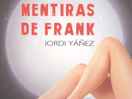Las Mentiras De Frank
