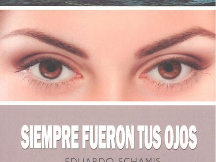 Siempre Fueron Tus Ojos