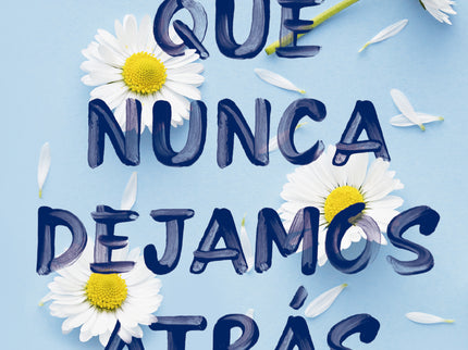 Cosas Que Nunca Dejamos Atrás