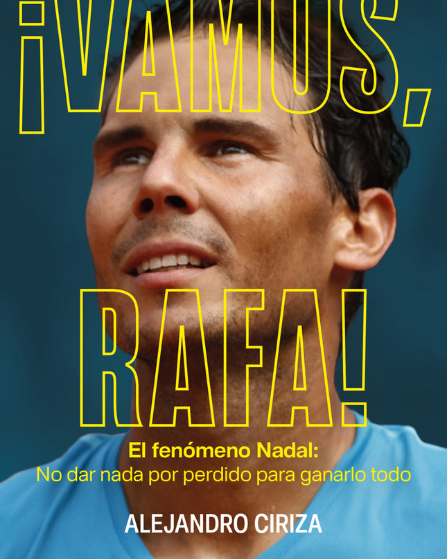 ¡vamos, Rafa!