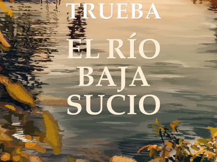 El Río Baja Sucio