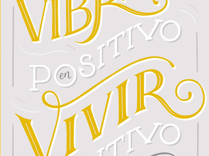 Vibrar En Positivo, Vivir En Positivo