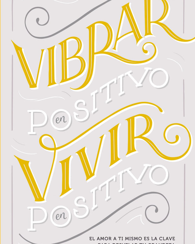 Vibrar En Positivo, Vivir En Positivo