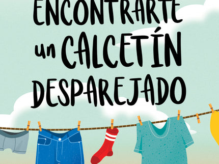 Lo Que Jode Encontrarte Un Calcetín Desparejado