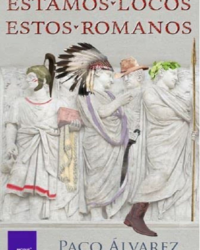 Estamos Locos Estos Romanos