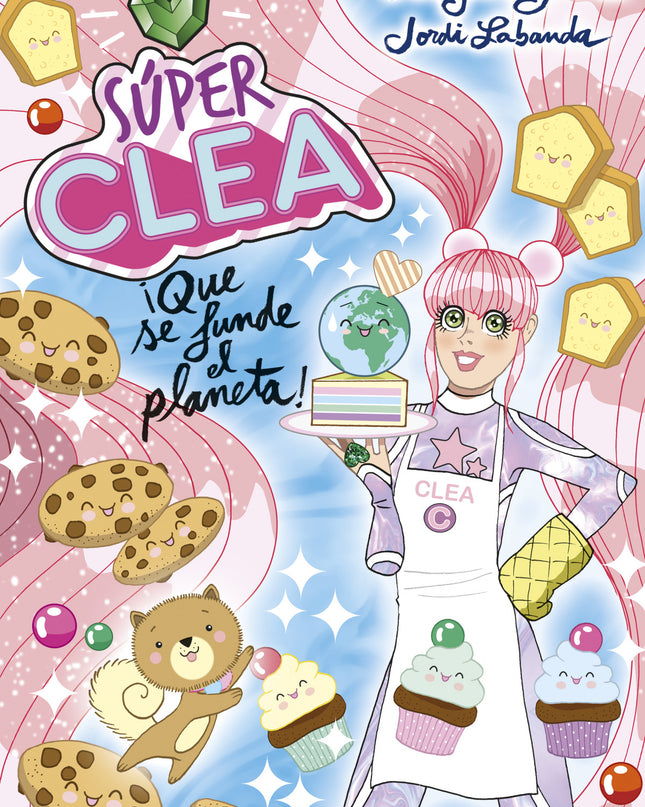 Súper Clea 2 ¡que Se Funda El Planeta! (serie Súper Clea 2)