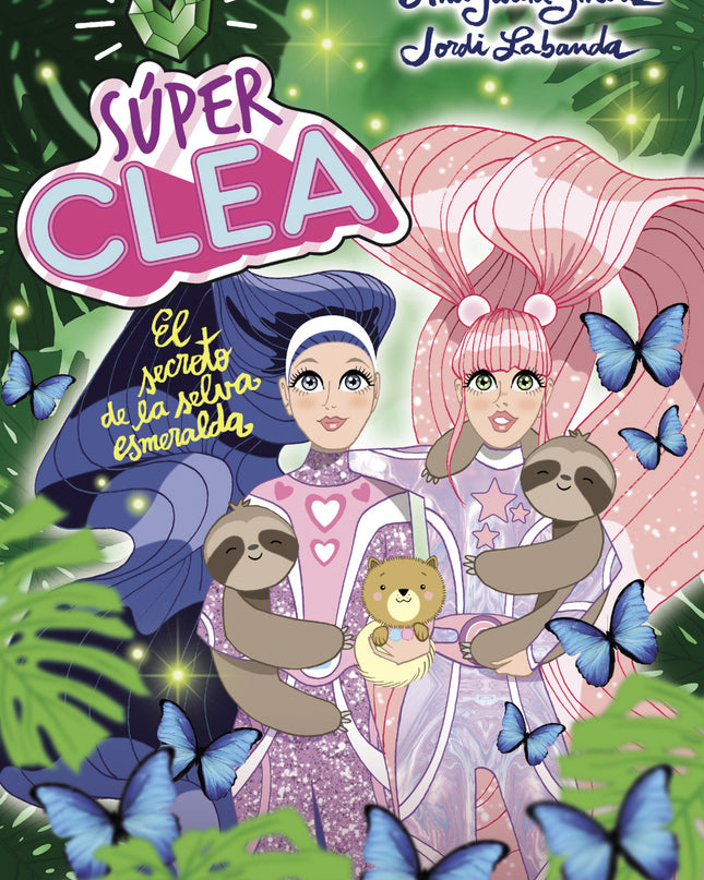 Súper Clea 3 El Secreto De La Selva Esmeralda (serie Súper Clea 3)