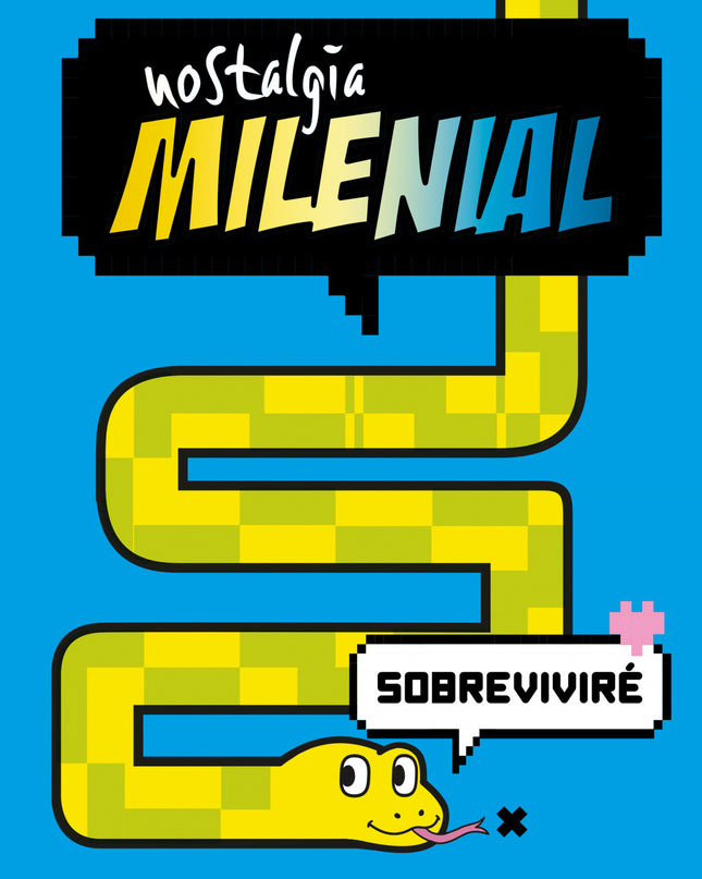 Nostalgia Milenial: Sobreviviré
