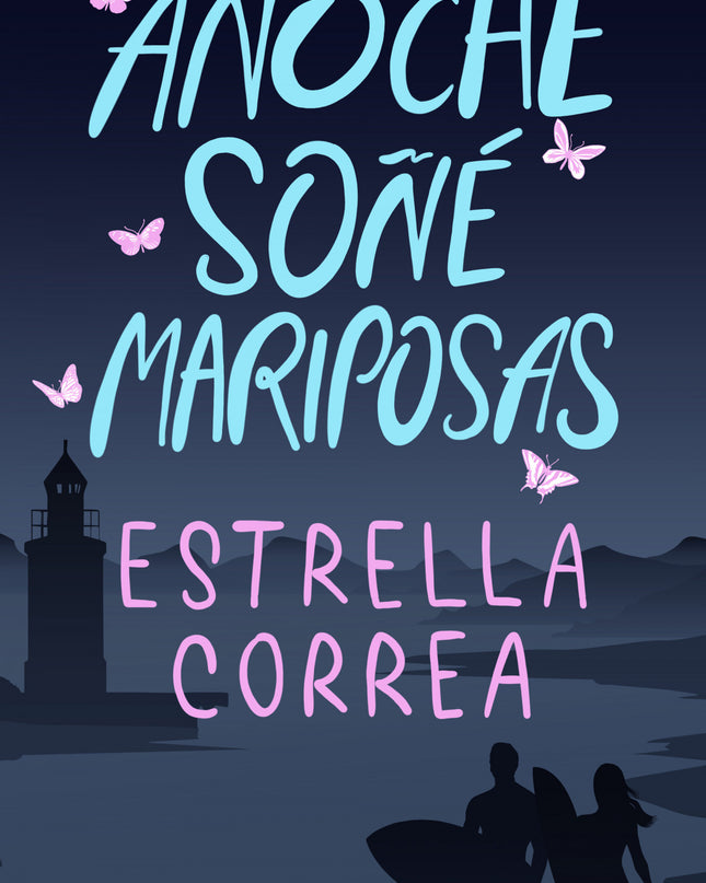 Anoche Soñé Mariposas