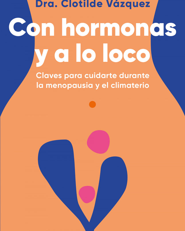 Con Hormonas Y A Lo Loco