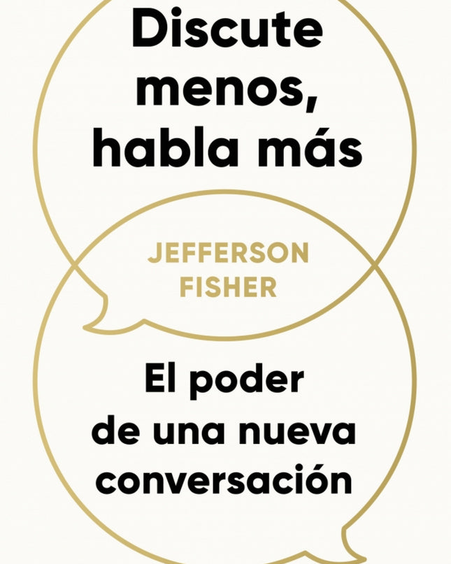 Discute Menos, Habla Más