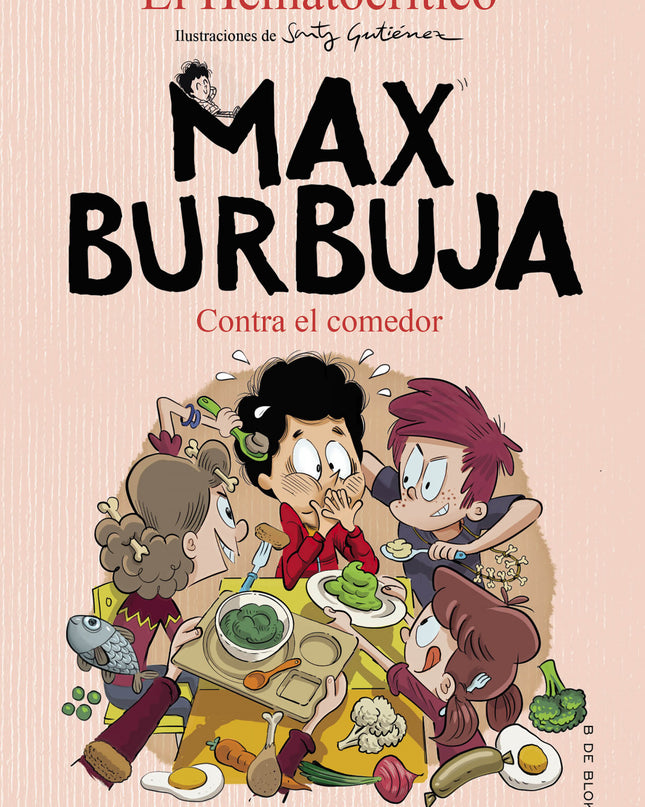 Contra El Comedor (max Burbuja 4)