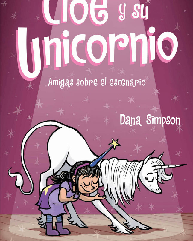 Amigas Sobre El Escenario (cloe Y Su Unicornio 7)