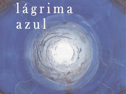 El Pájaro De La Lágrima Azul