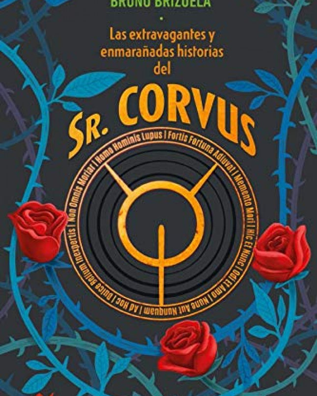 Las Extravagantes Y Enmarañadas Historias Del Sr. Corvus