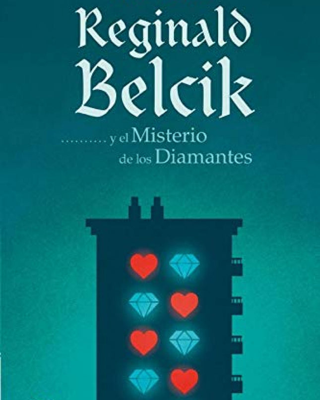 Reginald Belcik Y El Misterio De Los Diamantes