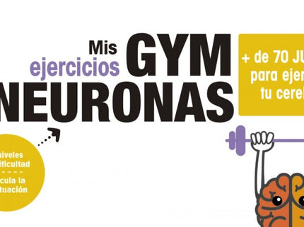 Gym Neuronas. + De 70 Juegos Para Ejercitar Tu Cerebro