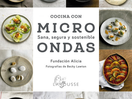 Cocina Con Microondas. Sana, Segura Y Sostenible