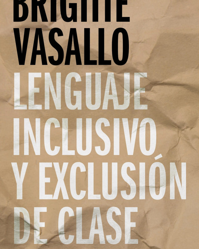 Lenguaje Inclusivo Y Exclusión De Clase
