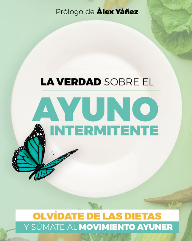 Verdad Sobre El Ayuno Intermintente, La