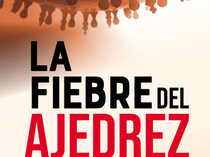 La Fiebre Del Ajedrez