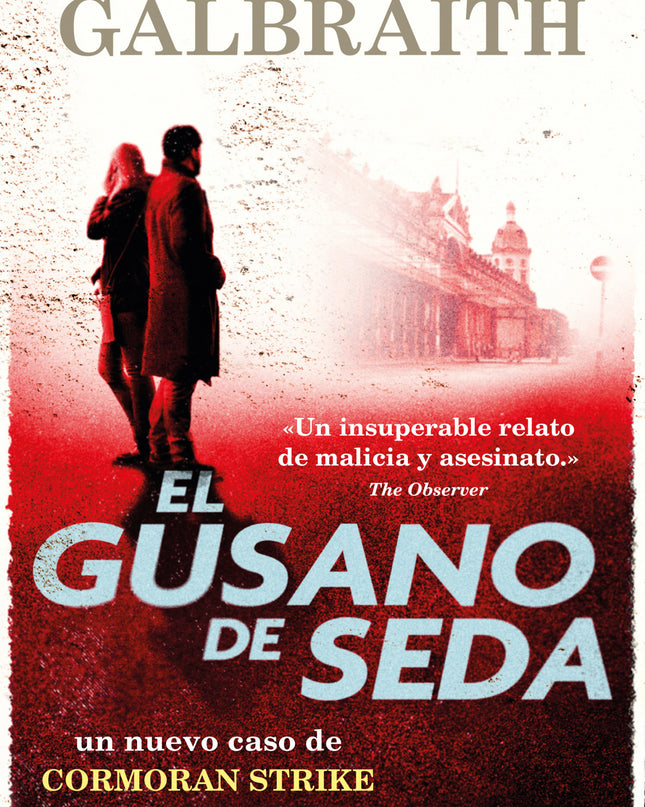 El Gusano De Seda (cormoran Strike 2)