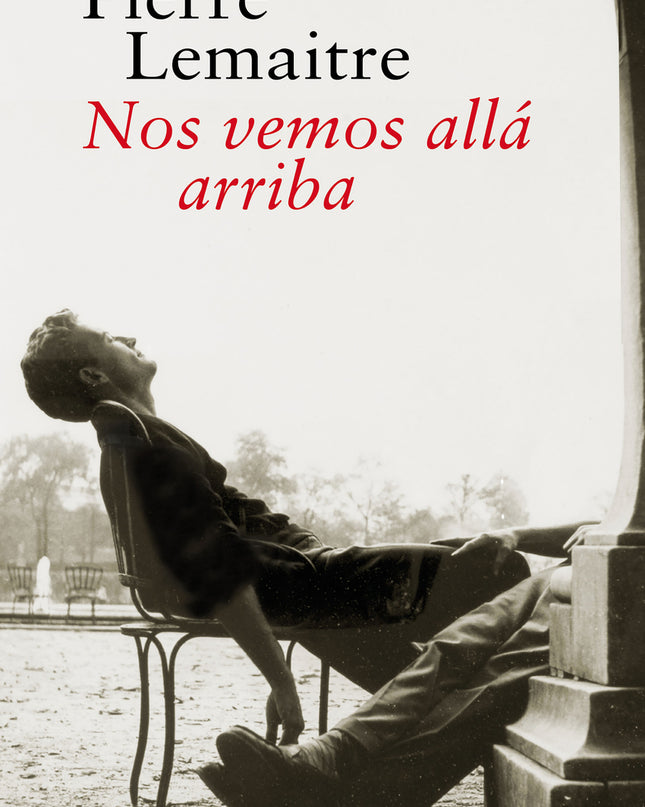 Nos Vemos Allá Arriba (los Hijos Del Desastre 1)