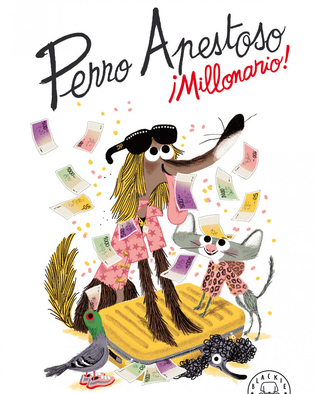 Perro Apestoso. ¡millonario!