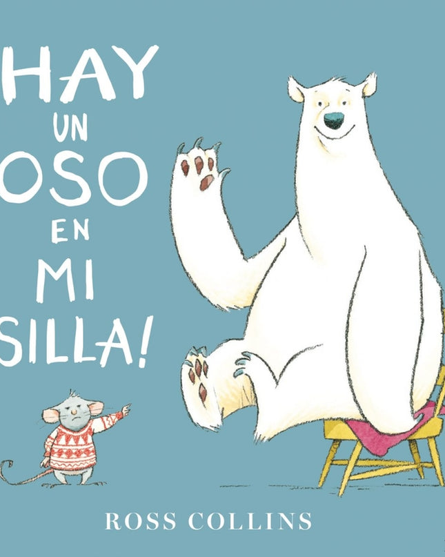 ¡hay Un Oso En Mi Silla!