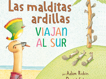 Las Malditas Ardillas Viajan Al Sur