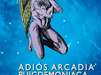 Adiós Arcadia Puigdemoniaca