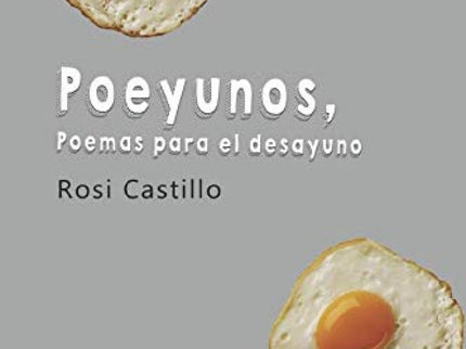 Poeyunos, Poemas Para El Desayuno