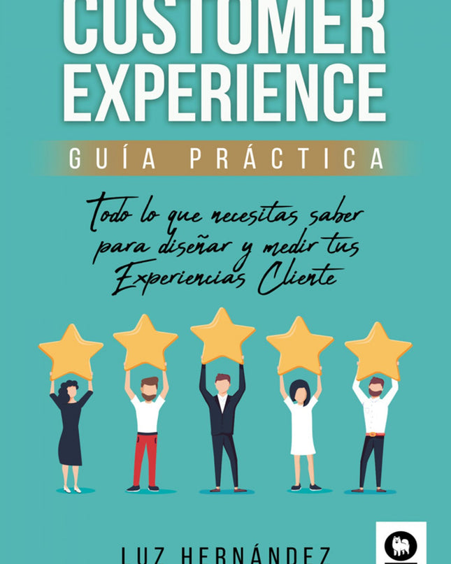 Customer Experience Guía Práctica