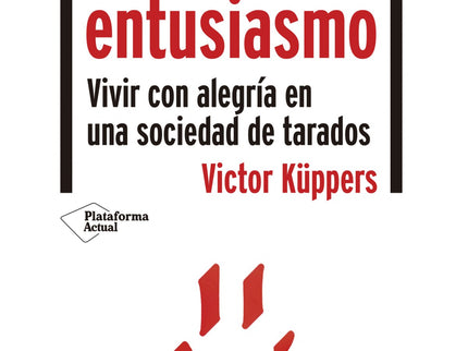 Vivir Y Trabajar Con Entusiasmo