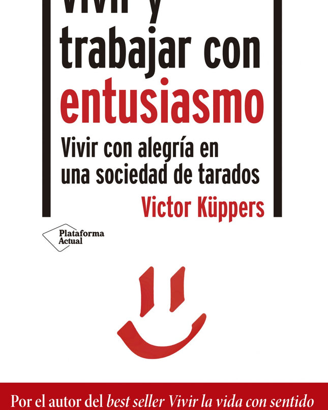 Vivir Y Trabajar Con Entusiasmo
