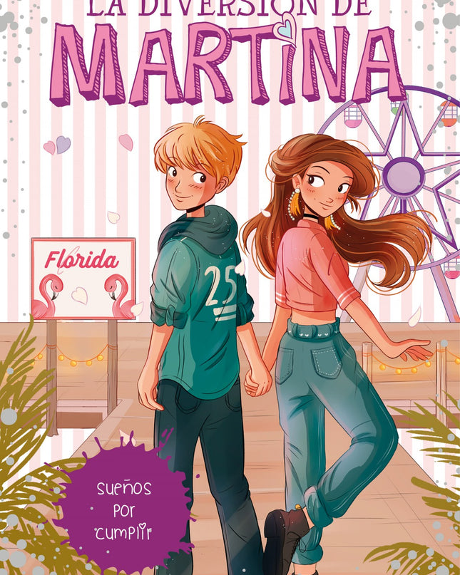 Sueños Por Cumplir (la Diversión De Martina 10)