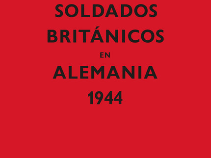 Instrucciones Para Los Soldados Britçnicos En Alemania, 1944
