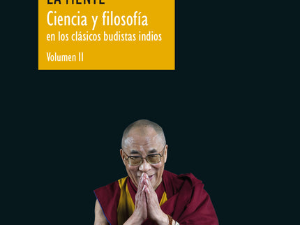 La Mente (ciencia Y Filosofía En Los Clásicos Budistas Indios, Vol. Ii)