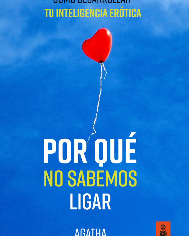 Por Qué No Sabemos Ligar