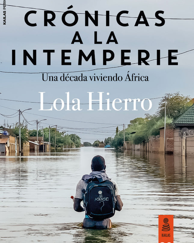 Crónicas A La Intemperie (una Década Viviendo En áfrica)