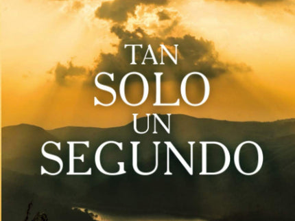Tan Solo Un Segundo