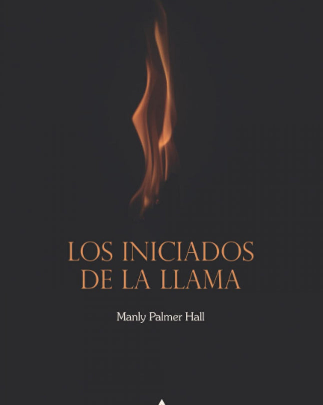 Los Iniciados De La Llama
